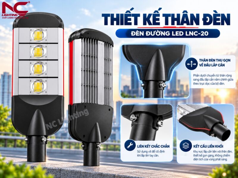 Thiết kế chi tiết của LNC-20 với thân đèn và cần lắp
