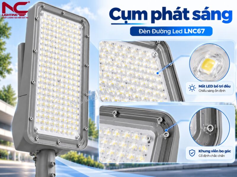 LNC67 có cụm phát sáng với mắt led bố trí đều