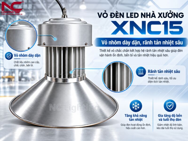 XNC15 có vỏ nhôm dày, rãnh tản nhiệt