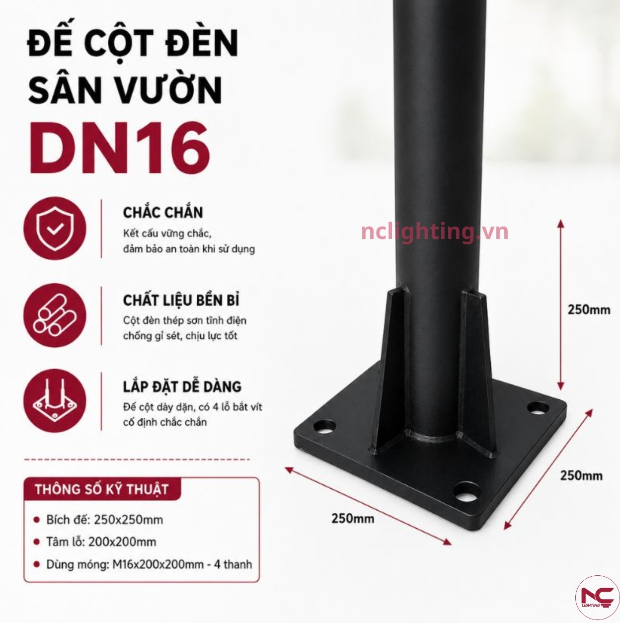 DN16 có phần đế cột chắc chắn
