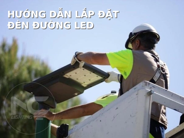 Hướng dẫn lắp đặt đèn đường LED