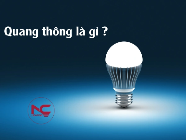 Quang thông là gì? Ý nghĩa trong chiếu sáng hiện đại