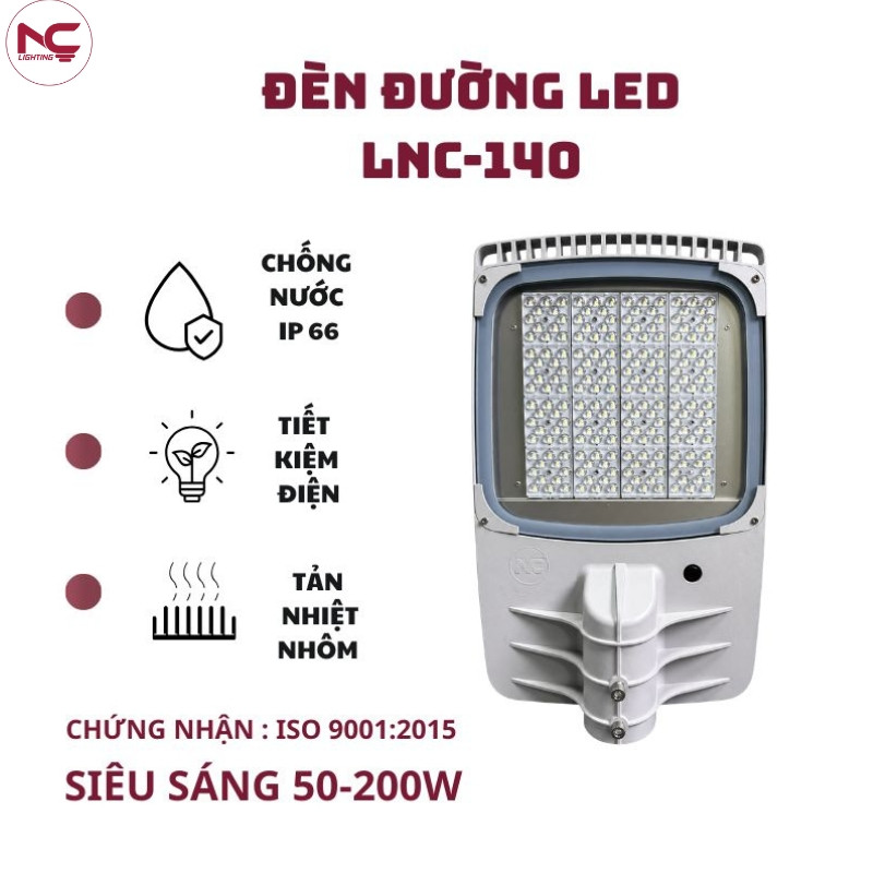 Đèn đường led LNC-140 có khả năng chống nước tốt, tiết kiệm điện và siêu sáng