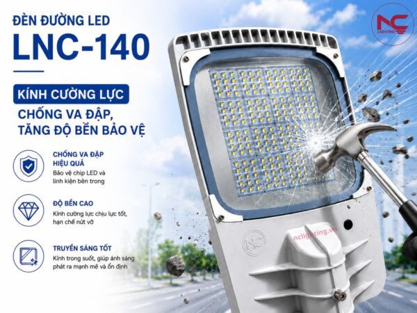 lnc-140 có mặt kính cường lực chống va đập