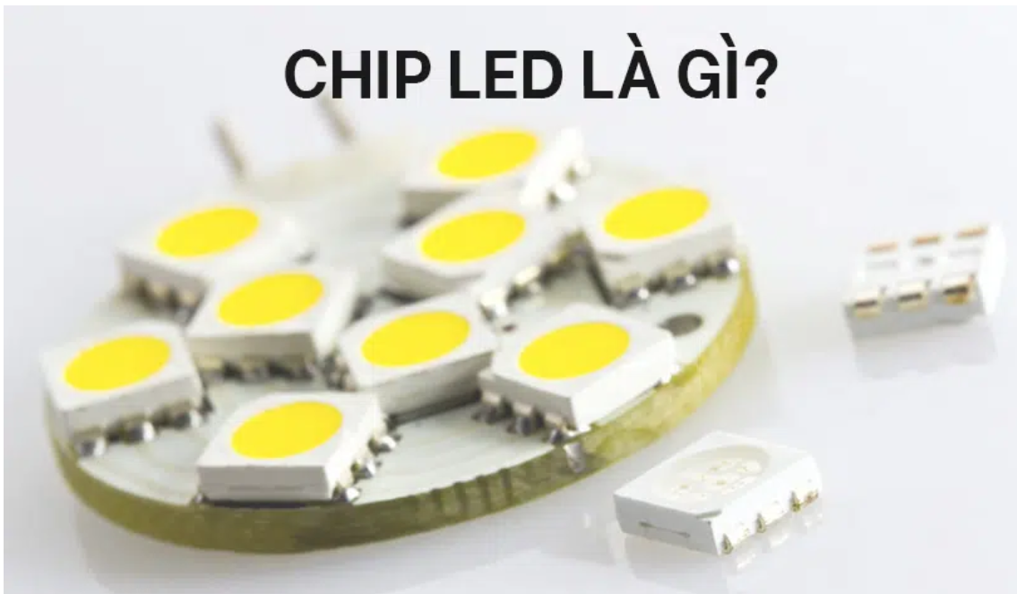 Chip LED là gì – Cấu tạo và vai trò của chip LED trong công nghệ chiếu sáng hiện đại