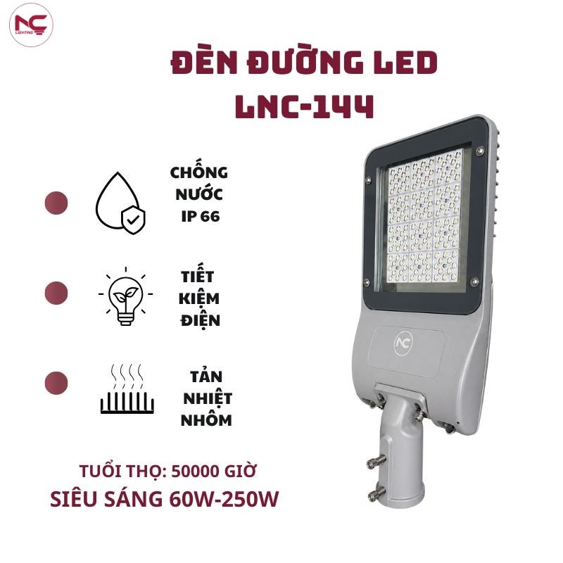 LNC-144 có nhiều ưu điểm như chống nước IP66, tiết kiệm điện và tản nhiệt nhôm giúp kéo dài tuổi thọ lên đến 50.000 giờ