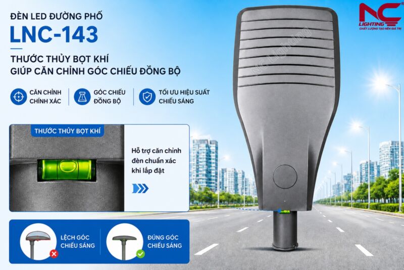LNC-143 có thước bọt khí giúp căn chỉnh góc chiếu
