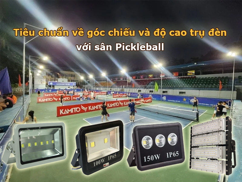 Đèn chiếu sáng sân pickleball cần được bố trí ở độ cao phù hợp