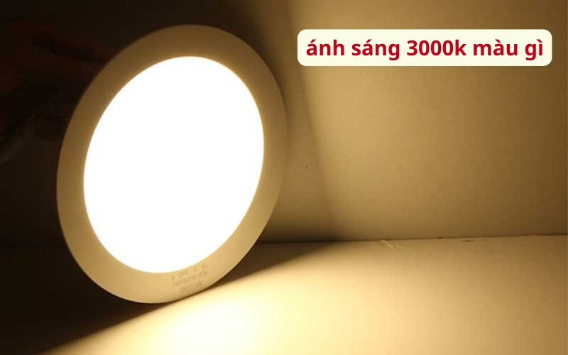 Hình ảnh mô tả chiếc đèn kèm dòng chữ sánh sáng 3000k màu gì