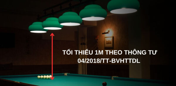 Khoảng cách đèn bida cách bàn tối thiểu 1m