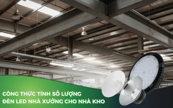 công thức tính số lượng đèn led công nghiệp