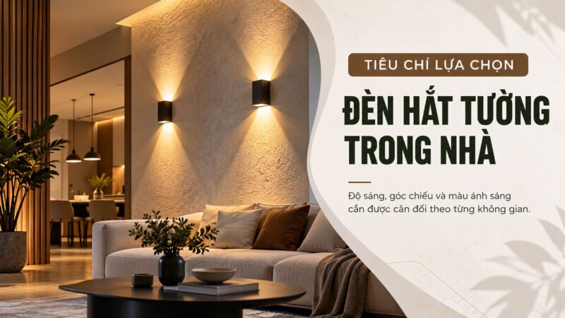 Tiêu chí lựa chọn đèn hắt tường trong nhà